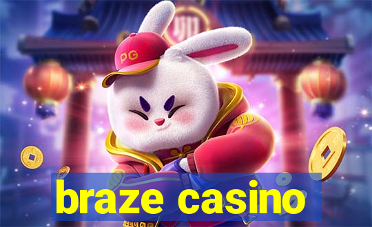 braze casino